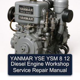 YANMAR YSE YSM 8 12 Diesel Engine Workshop Service Repair Manual