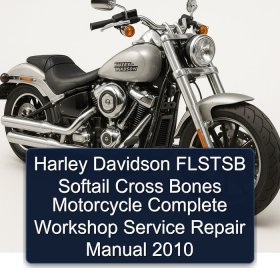 Harley Davidson FLSTSB Softail Cross Bones Motorcycle Complete Workshop Service Repair Manual 2010