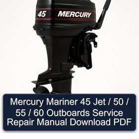 Mercury Mariner 45 Jet / 50 / 55 / 60 Outboards Service Repair Manual Download PDF