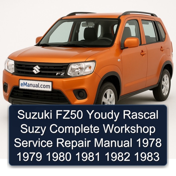 Suzuki FZ50 Youdy Rascal Suzy Complete Workshop Service Repair Manual 1978 1979 1980 1981 1982 1983
