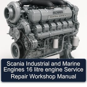 Scania Industrial and Marine Engines 16 litre engine Service Repair Workshop Manual