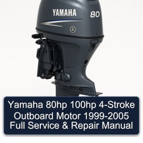 Yamaha 80hp 100hp 4-Stroke Outboard Motor 1999-2005 Full Service & Repair Manual