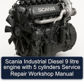 Scania Industrial Diesel 9 litre engine with 5 cylinders Service Repair Workshop Manual