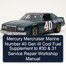 Mercury Mercruiser Marine Number 40 Gen III Cool Fuel Supplement to #30 & 31 Service Repair Workshop Manual