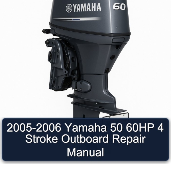 2005-2006 Yamaha 50 60HP 4 Stroke Outboard Repair Manual