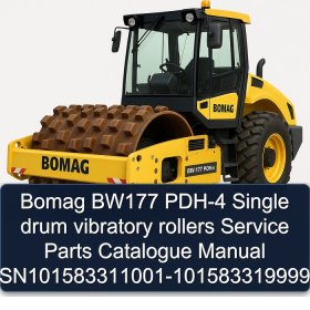 Bomag BW177 PDH-4 Single drum vibratory rollers Service Parts Catalogue Manual SN101583311001-101583319999