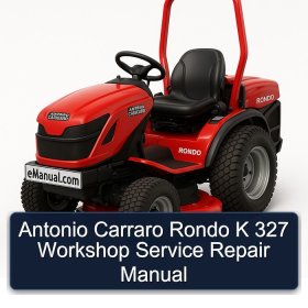 Antonio Carraro Rondo K 327 Workshop Service Repair Manual