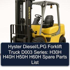 Hyster Diesel/LPG Forklift Truck D003 Series: H30H H40H H50H H60H Spare Parts List