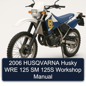2006 HUSQVARNA Husky WRE 125 SM 125S Workshop Manual