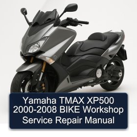 Yamaha TMAX XP500 2000-2008 BIKE Workshop Service Repair Manual