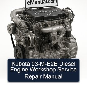 Kubota 03-M-E2B Diesel Engine Workshop Service Repair Manual