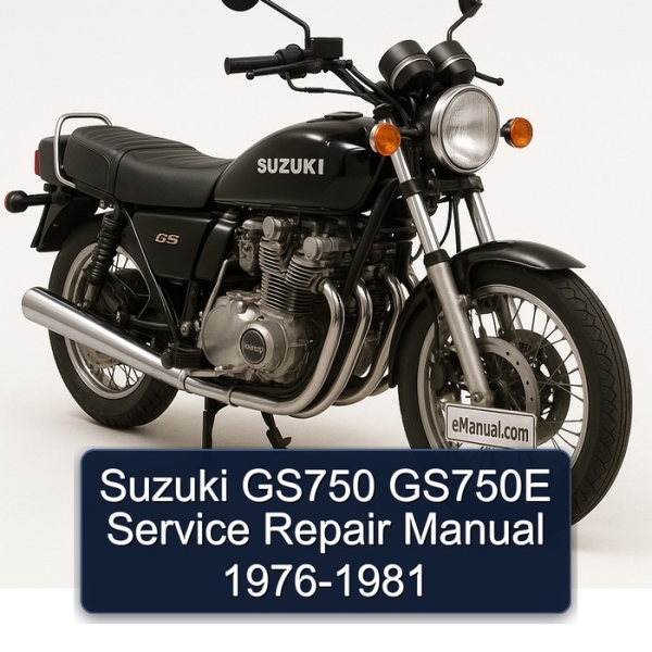 Suzuki GS750 GS750E Service Repair Manual 1976-1981