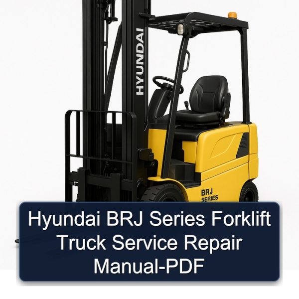 Hyundai BRJ Series Forklift Truck Service Repair Manual-PDF