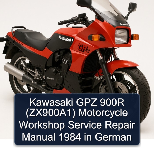 Kawasaki GPZ 900R (ZX900A1) Motorcycle Workshop Service Repair Manual 1984 in German