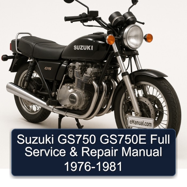 Suzuki GS750 GS750E Full Service & Repair Manual 1976-1981