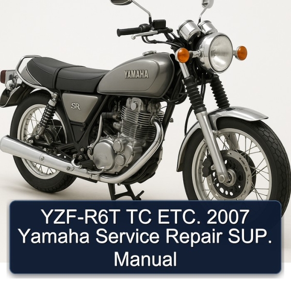 YZF-R6T TC ETC. 2007 Yamaha Service Repair SUP. Manual