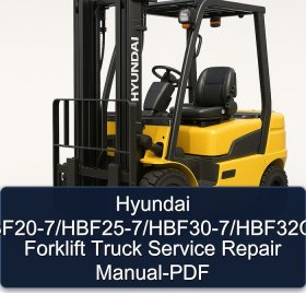 Hyundai HBF20-7/HBF25-7/HBF30-7/HBF32C-7 Forklift Truck Service Repair Manual-PDF