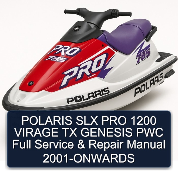 POLARIS SLX PRO 1200 VIRAGE TX GENESIS PWC Full Service & Repair Manual 2001-ONWARDS