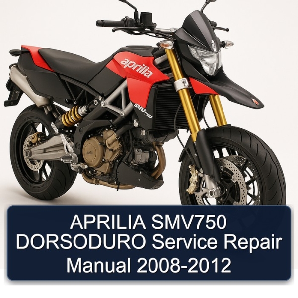 APRILIA SMV750 DORSODURO Service Repair Manual 2008-2012