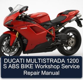 DUCATI MULTISTRADA 1200 S ABS BIKE Workshop Service Repair Manual