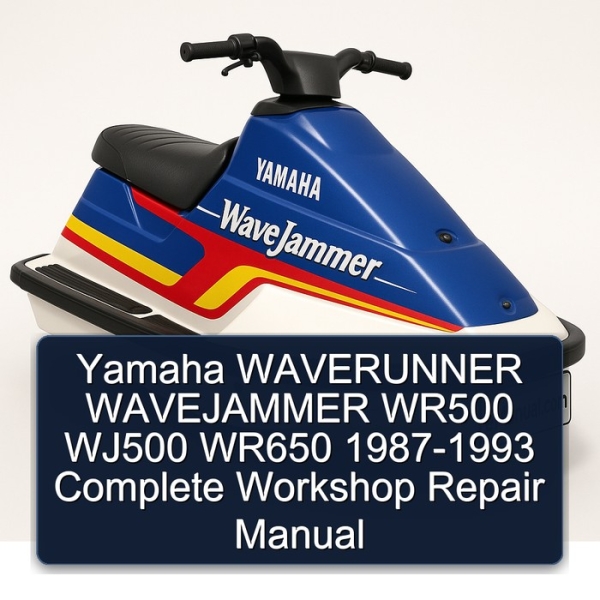 Yamaha WAVERUNNER WAVEJAMMER WR500 WJ500 WR650 1987-1993 Complete Workshop Repair Manual
