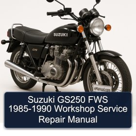 Suzuki GS250 FWS 1985-1990 Workshop Service Repair Manual