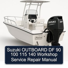 Suzuki OUTBOARD DF 90 100 115 140 Workshop Service Repair Manual