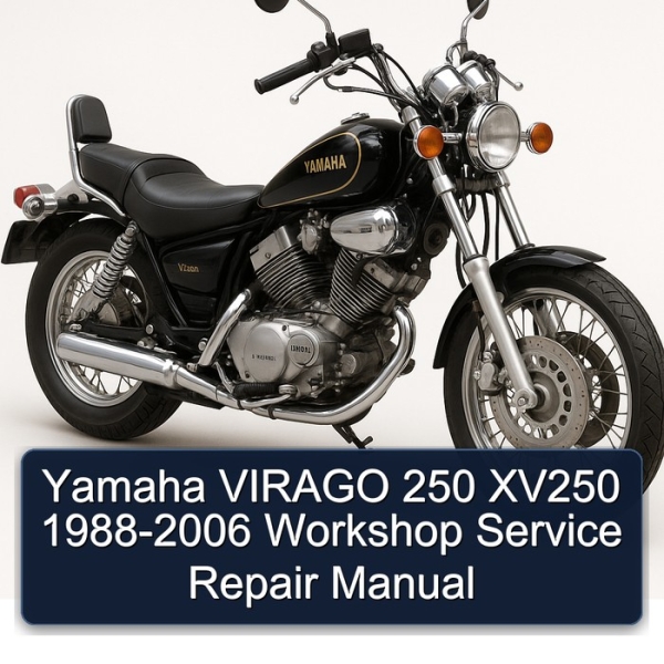 Yamaha VIRAGO 250 XV250 1988-2006 Workshop Service Repair Manual