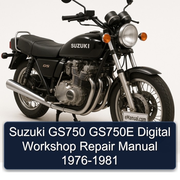 Suzuki GS750 GS750E Digital Workshop Repair Manual 1976-1981