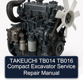 TAKEUCHI TB014 TB016 Compact Excavator Service Repair Manual