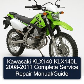 Kawasaki KLX140 KLX140L 2008-2011 Complete Service Repair Manual/Guide