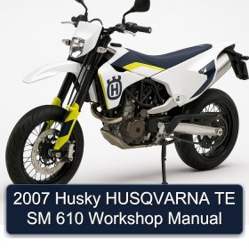 2007 Husky HUSQVARNA TE SM 610 Workshop Manual