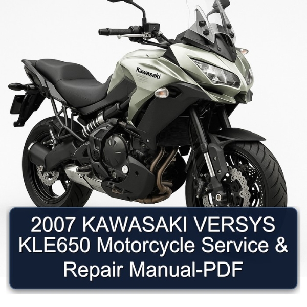 2007 KAWASAKI VERSYS KLE650 Motorcycle Service & Repair Manual-PDF