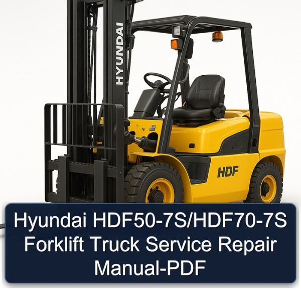 Hyundai HDF50-7S/HDF70-7S Forklift Truck Service Repair Manual-PDF