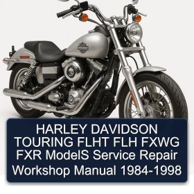 HARLEY DAVIDSON TOURING FLHT FLH FXWG FXR ModelS Service Repair Workshop Manual 1984-1998