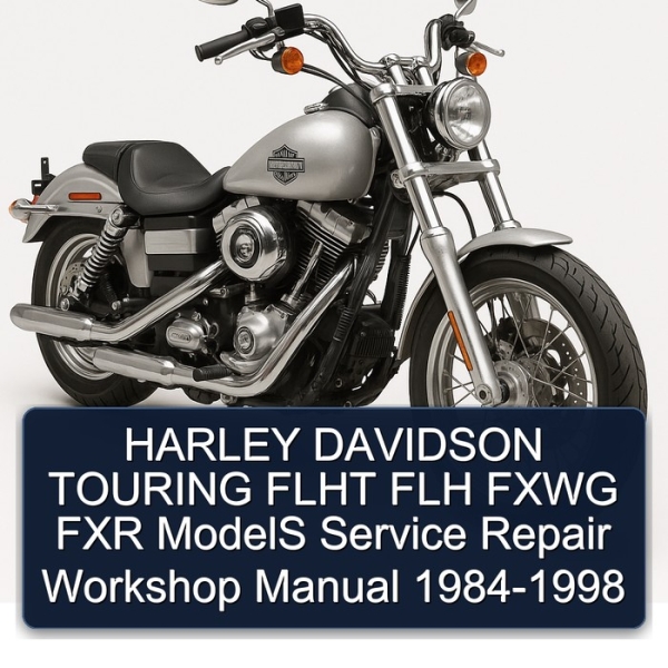 HARLEY DAVIDSON TOURING FLHT FLH FXWG FXR ModelS Service Repair Workshop Manual 1984-1998