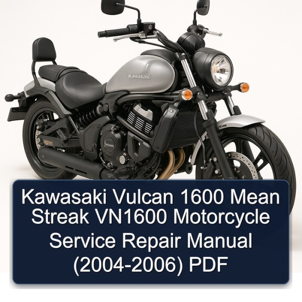 Kawasaki Vulcan 1600 Mean Streak VN1600 Motorcycle Service Repair Manual (2004-2006) PDF