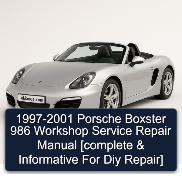 1997-2001 Porsche Boxster 986 Workshop Service Repair Manual [complete & Informative For Diy Repair]