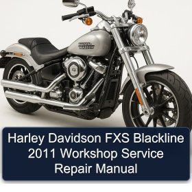 Harley Davidson FXS Blackline 2011 Workshop Service Repair Manual