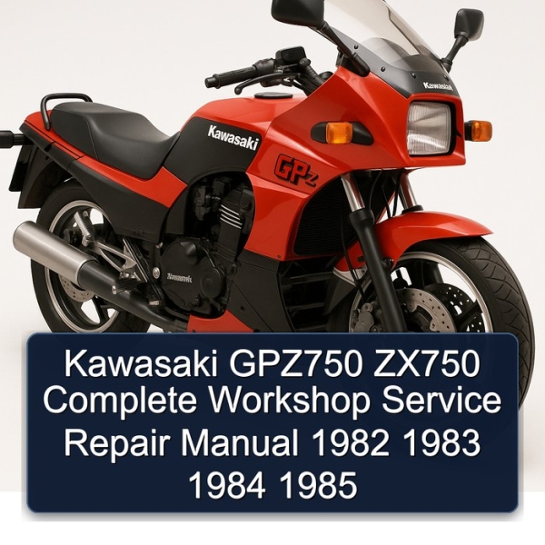Kawasaki GPZ750 ZX750 Complete Workshop Service Repair Manual 1982 1983 1984 1985