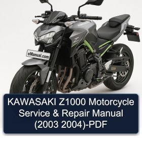 KAWASAKI Z1000 Motorcycle Service & Repair Manual (2003 2004)-PDF