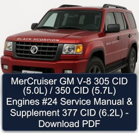MerCruiser GM V-8 305 CID (5.0L) / 350 CID (5.7L) Engines #24 Service Manual & Supplement 377 CID (6.2L) - Download PDF