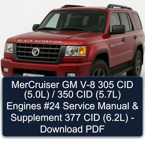 MerCruiser GM V-8 305 CID (5.0L) / 350 CID (5.7L) Engines #24 Service Manual & Supplement 377 CID (6.2L) - Download PDF