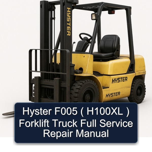Hyster F005 ( H100XL ) Forklift Truck Full Service Repair Manual
