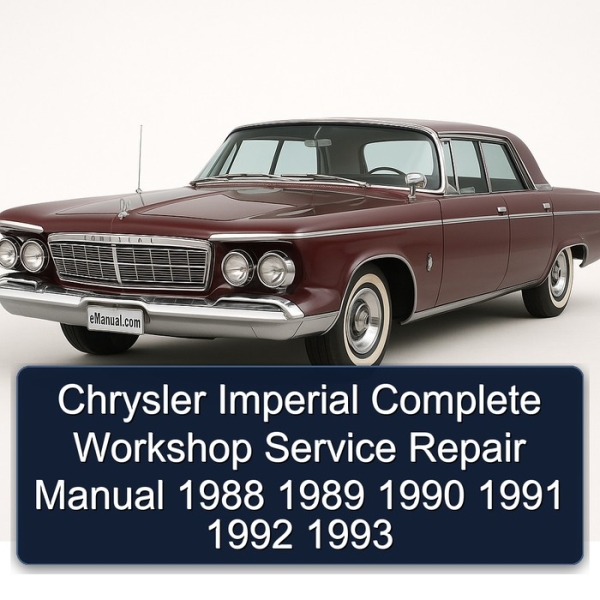 Chrysler Imperial Complete Workshop Service Repair Manual 1988 1989 1990 1991 1992 1993
