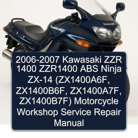2006-2007 Kawasaki ZZR 1400 ZZR1400 ABS Ninja ZX-14 (ZX1400A6F, ZX1400B6F, ZX1400A7F, ZX1400B7F) Motorcycle Workshop Service Repair Manual