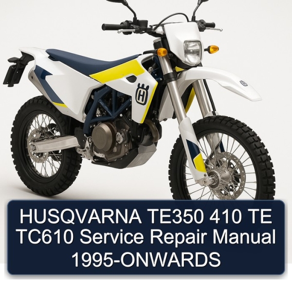 HUSQVARNA TE350 410 TE TC610 Service Repair Manual 1995-ONWARDS
