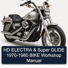 HD ELECTRA & Super GLIDE 1970-1980 BIKE Workshop Manual