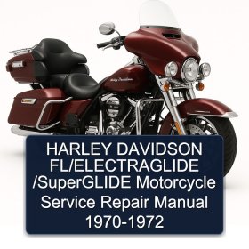 HARLEY DAVIDSON FL/ELECTRAGLIDE /SuperGLIDE Motorcycle Service Repair Manual 1970-1972