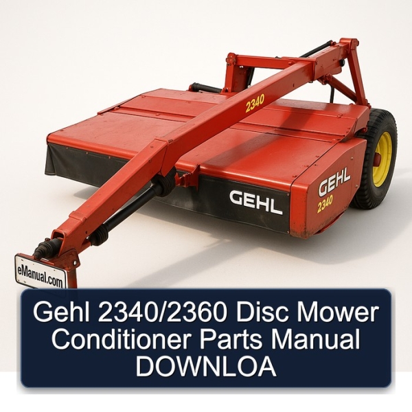Gehl 2340/2360 Disc Mower Conditioner Parts Manual DOWNLOA